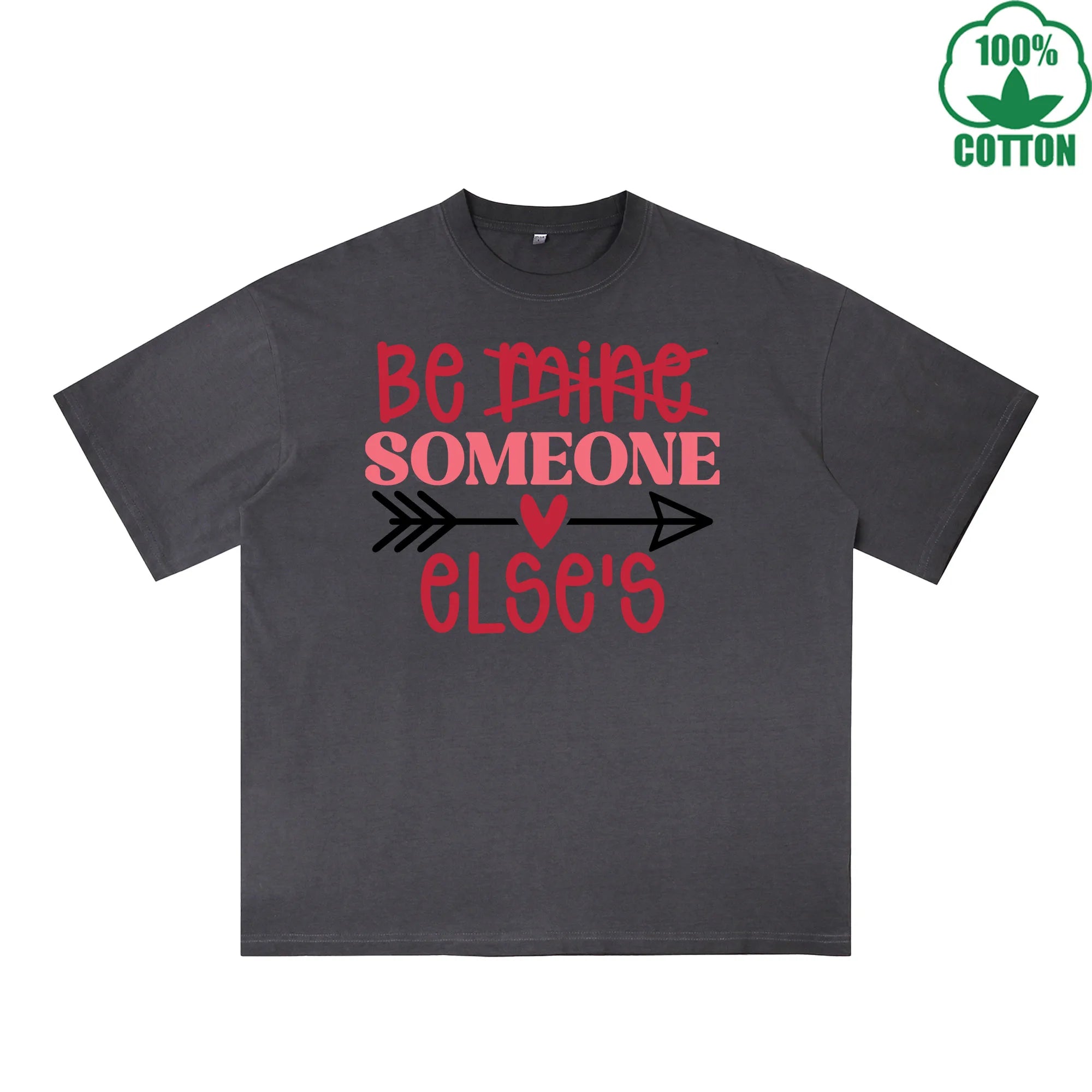 Be Mine Someone Else Printed Dirty Wash T-Shirt 230G Multicolor Loose Trendy Fashionable 100%Cotton Short Sleeve Top