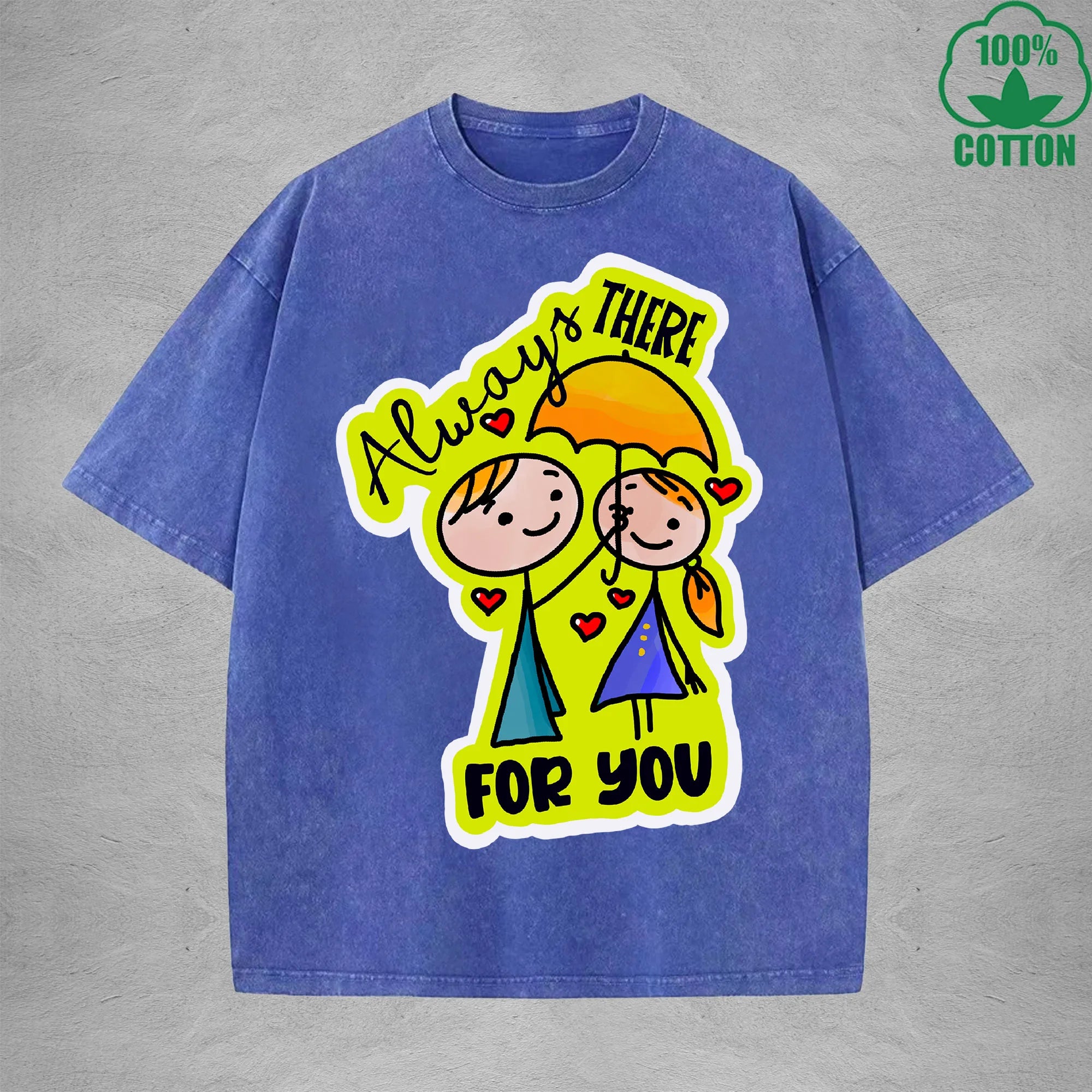 Always There For YouInterest Printed Washed T-Shirt 230G Loose Trendy Fashionable 100%Cotton Short Sleeve Top