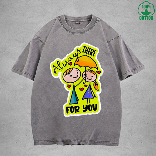 Always There For YouInterest Printed Washed T-Shirt 230G Loose Trendy Fashionable 100%Cotton Short Sleeve Top