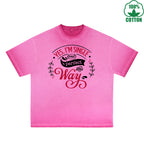 Yes I'm Single Printed Dirty Wash T-Shirt 230G Multicolor Loose Trendy Fashionable 100%Cotton Short Sleeve Top