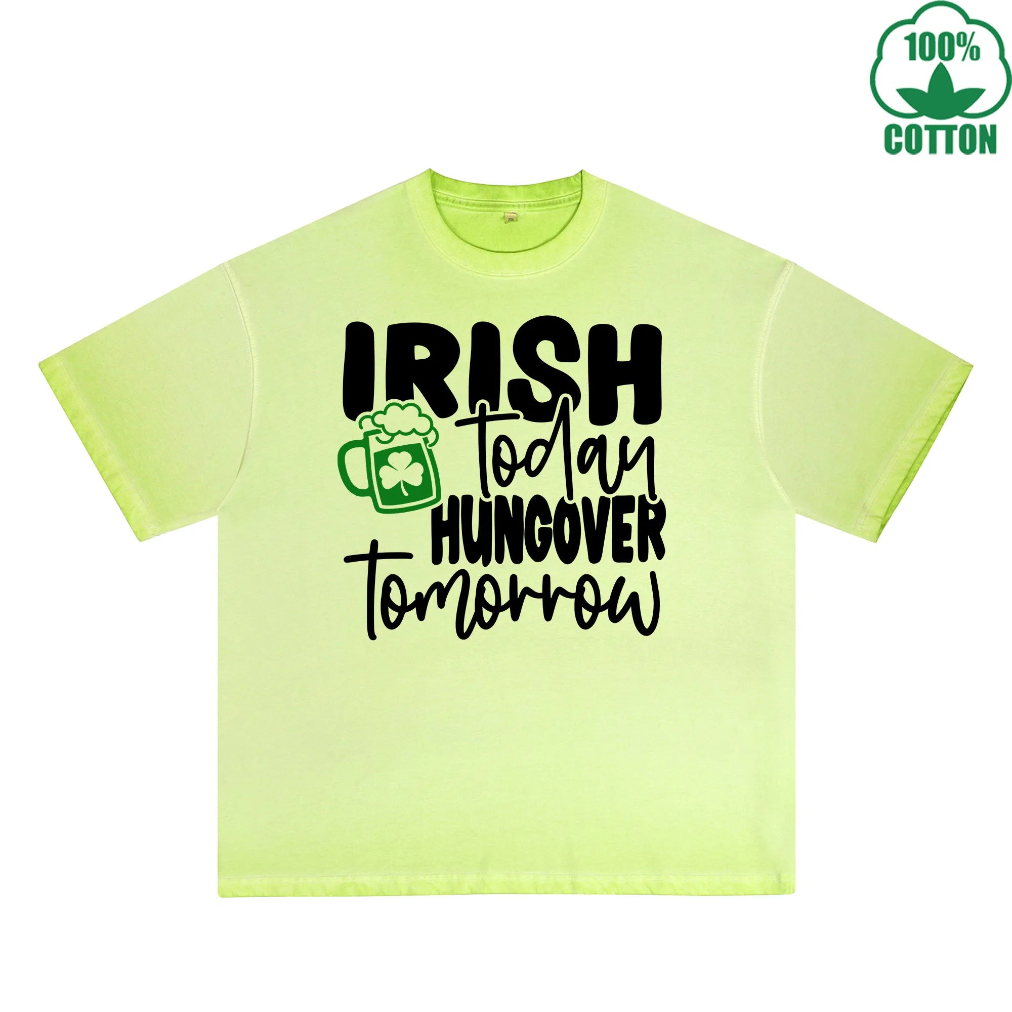Irish Today Hungover Tomorrow Printed Dirty Wash T-Shirt 230G Multicolor Loose Trendy Fashionable 100%Cotton Short Sleeve Top