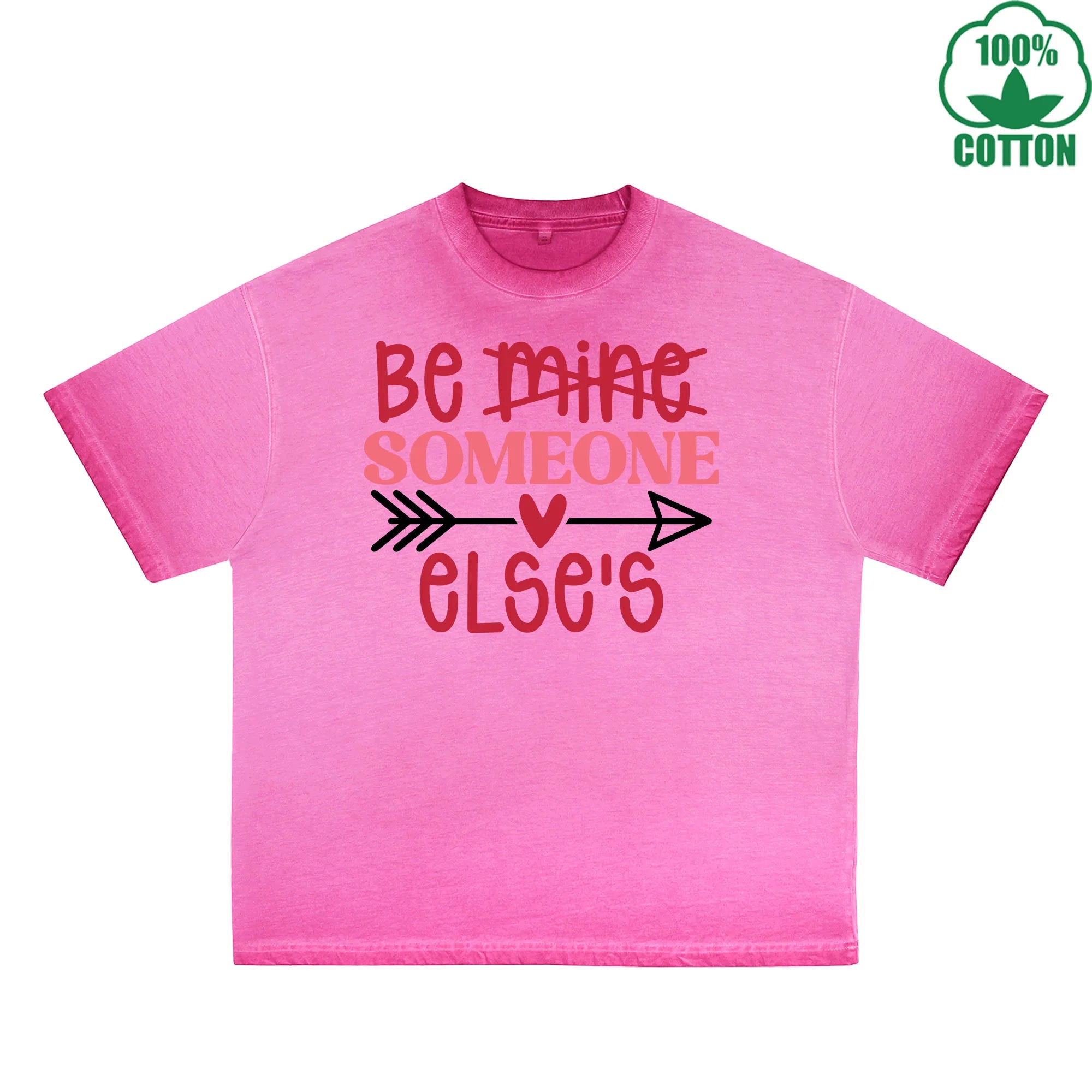 Be Mine Someone Else Printed Dirty Wash T-Shirt 230G Multicolor Loose Trendy Fashionable 100%Cotton Short Sleeve Top