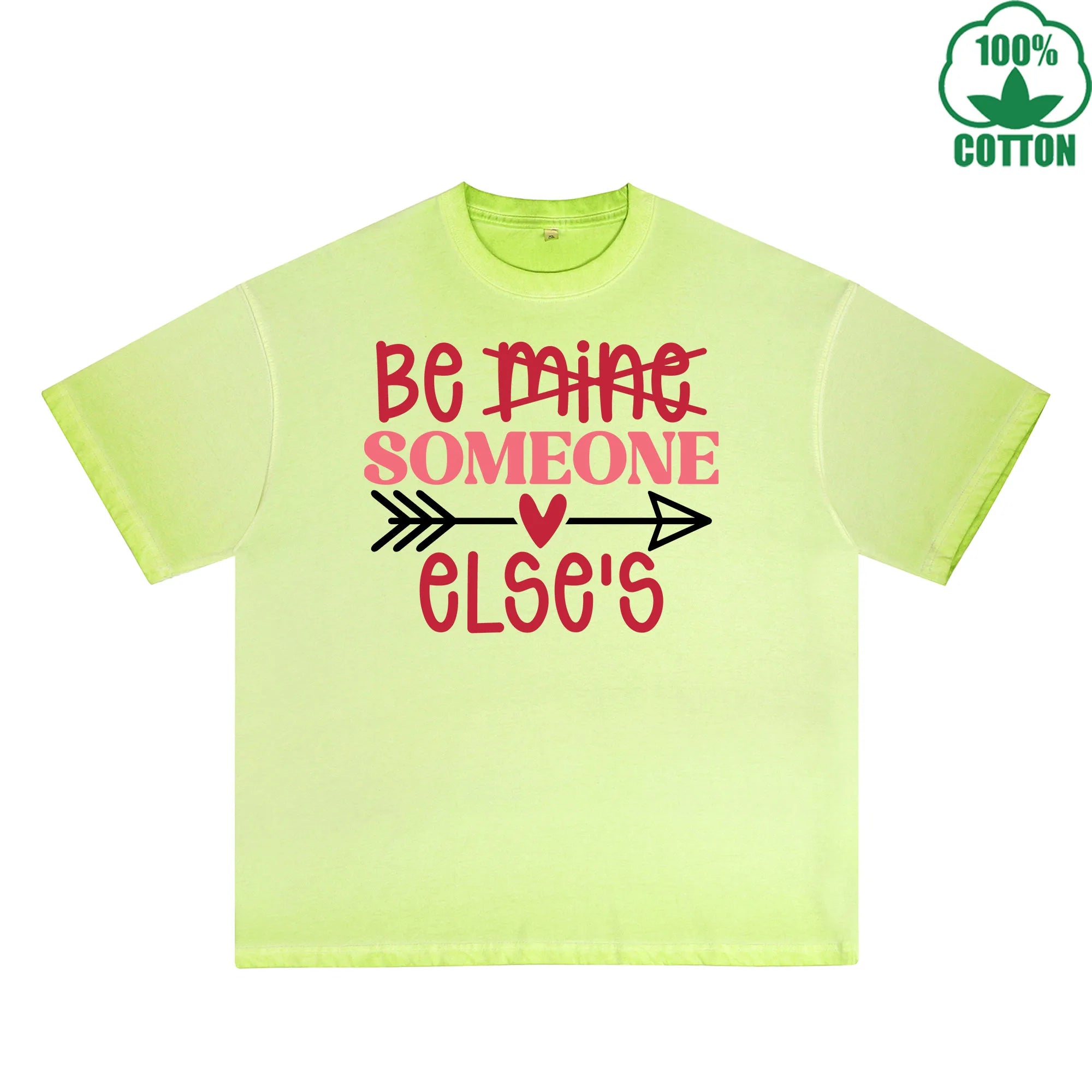 Be Mine Someone Else Printed Dirty Wash T-Shirt 230G Multicolor Loose Trendy Fashionable 100%Cotton Short Sleeve Top