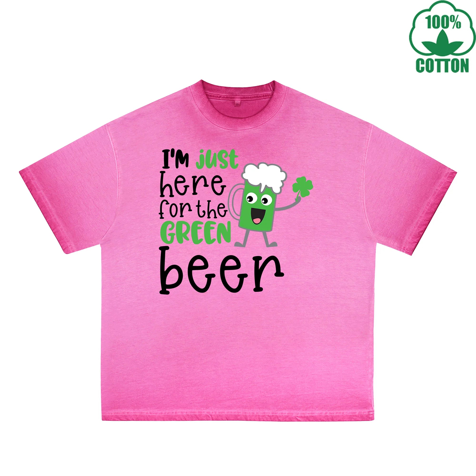 Im Just Here For  The Green beer Printed Dirty Wash T-Shirt 230G Multicolor Loose Trendy Fashionable 100%Cotton Short Sleeve Top
