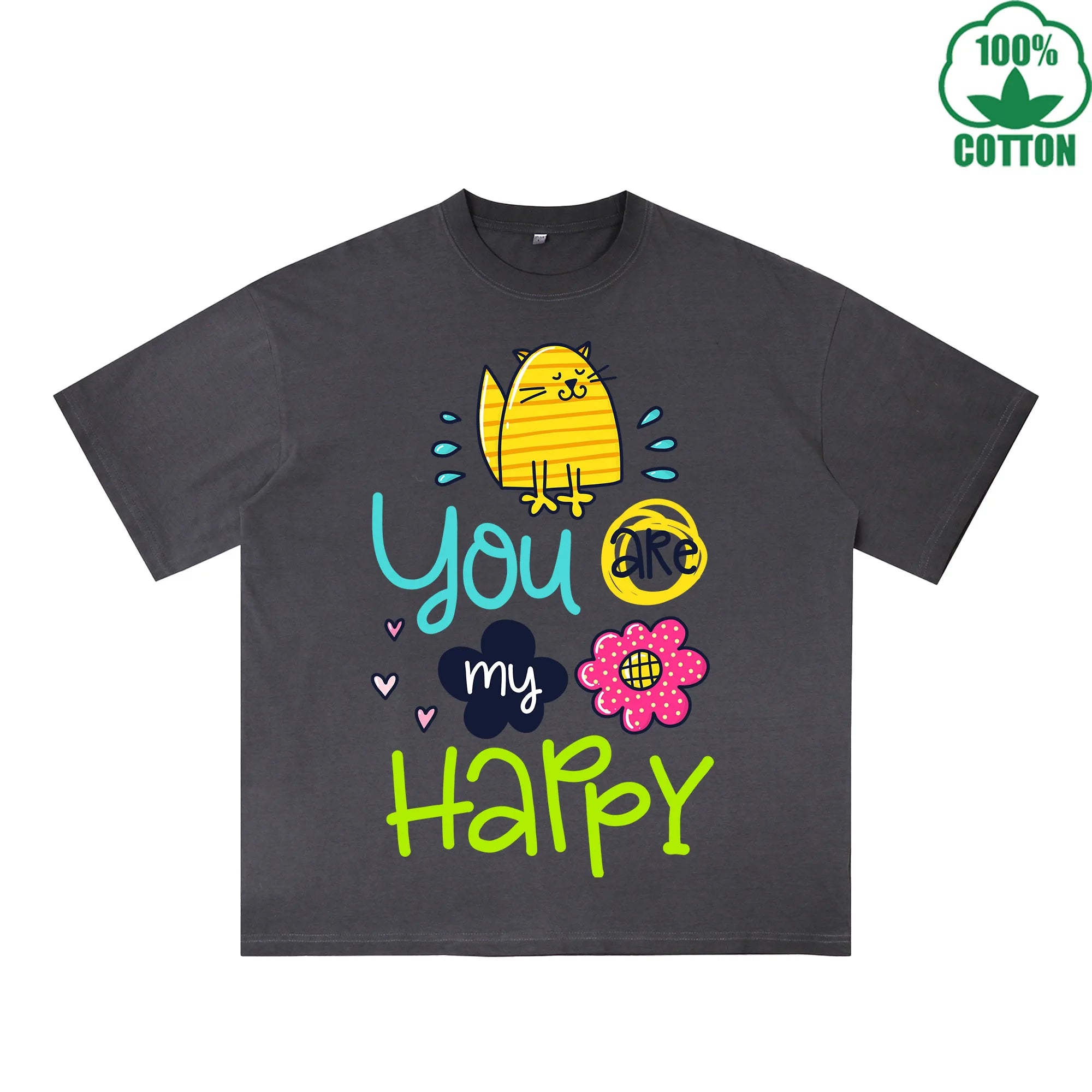 You Are My Happy Printed Dirty WashT-Shirt 230G Multicolor Loose Trendy Fashionable 100%Cotton Short Sleeve Top