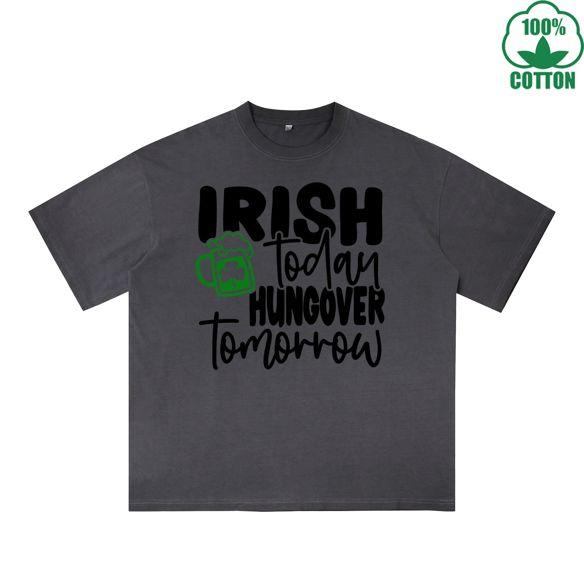 Irish Today Hungover Tomorrow Printed Dirty Wash T-Shirt 230G Multicolor Loose Trendy Fashionable 100%Cotton Short Sleeve Top